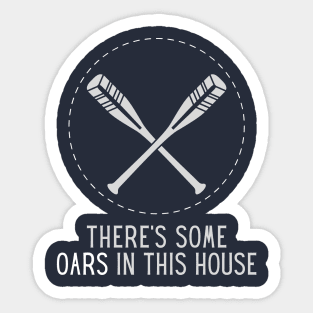 WAP There's Some OARS in this House Sticker